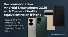 Recommendation Android Smartphone 2025 with Camera Quality equivalent to an iPhone