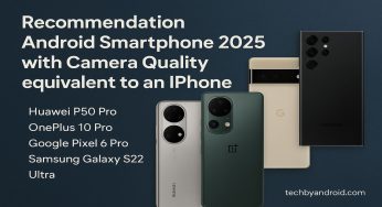 Recommendation Android Smartphone 2025 with Camera Quality equivalent to an iPhone