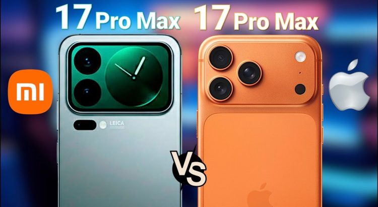 iPhone 17 Pro Max vs Xiaomi 17 Pro Max