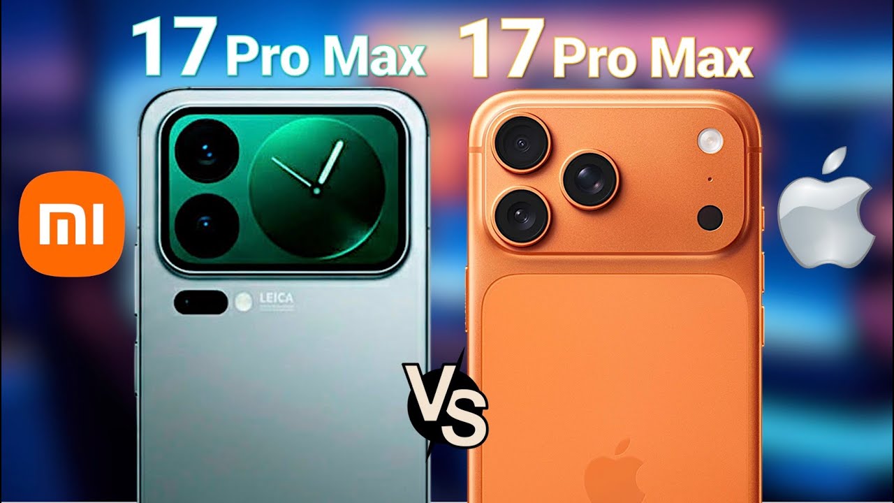 iPhone 17 Pro Max vs Xiaomi 17 Pro Max